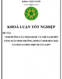 [Khoá luận tốt nghiệp] Ảnh hưởng của thảo dược và chè xanh đến năng suất sinh trưởng, sinh lý sinh hóa máu và chất lượng thịt xẻ của lợn