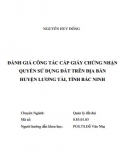 [Luận văn thạc sĩ] Đánh giá công tác cấp giấy chứng nhận quyền sử dụng đất trên địa bàn huyện Lương Tài, tỉnh Bắc Ninh