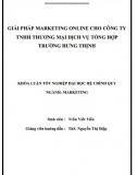 [Khóa luận tốt nghiệp] Giải pháp marketing online cho Công Ty TNHH Thương mại dịch vụ tổng hợp Trường Hưng Thịnh