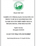 [Luận văn thạc sĩ] Nghiên cứu tính đa dạng tài nguyên cây thuốc và đề xuất giải pháp bảo tồn tại khu bảo tồn thiên nhiên Thần Sa - Phượng Hoàng, tỉnh Thái Nguyên