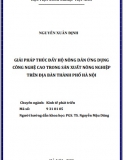 [Luận án tiến sĩ] Giải pháp thúc đẩy hộ nông dân ứng dụng công nghệ cao trong sản xuất nông nghiệp trên địa bàn thành phố Hà Nội